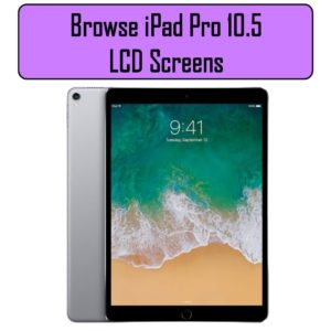 iPad Pro 10.5 LCD Screens