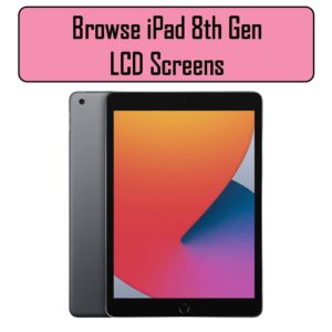 iPad 8th Generation LCD Screens
