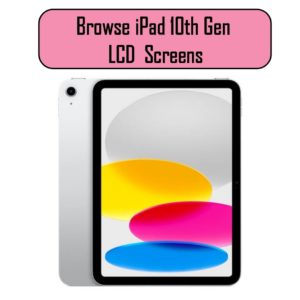 iPad 10th Generation Screens